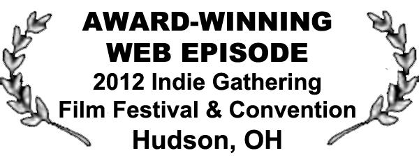 Day Zero pilot Lethal wins Award-Winning Web Episode award from the 2012 Indie Gathering Film Festival